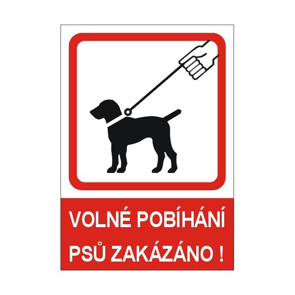 ZÁKAZ VOLNÉHO POBÍHÁNÍ PSŮ!